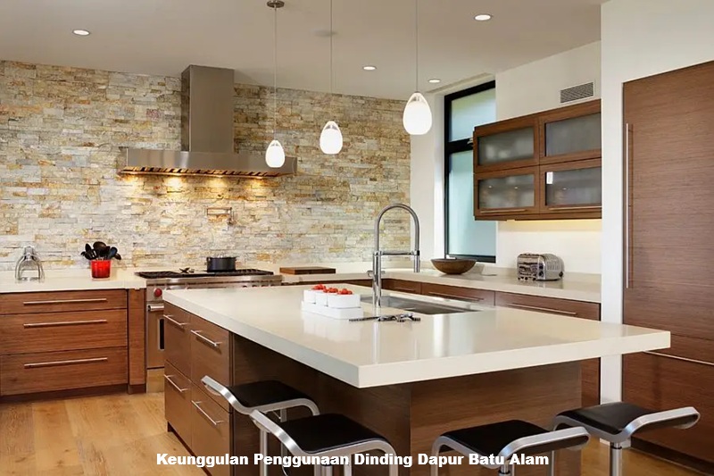 Keunggulan Penggunaan Dinding Dapur Batu Alam