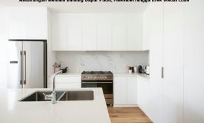 Keuntungan Memilih Dinding Dapur Putih, Fleksibel hingga Efek Visual Luas Keuntungan Memilih Dinding Dapur Putih, Fleksibel hingga Efek Visual Luas